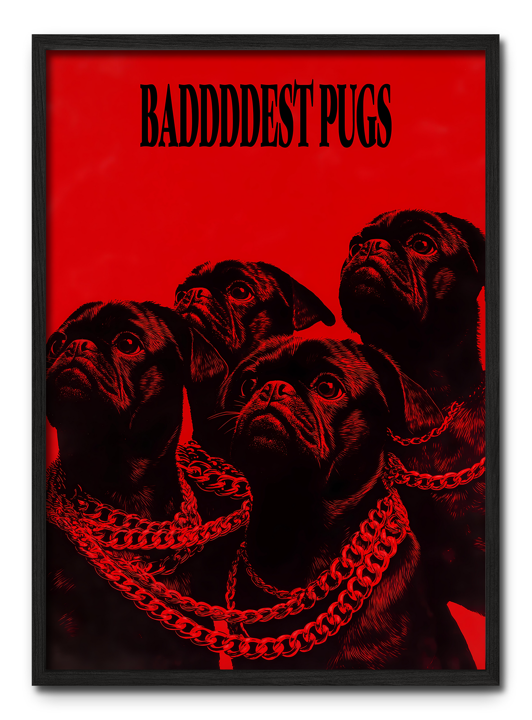 Baddddest Pugs